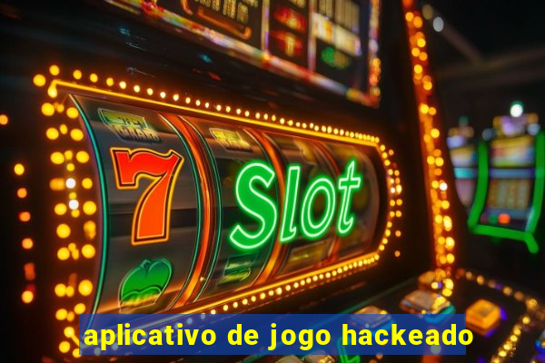 aplicativo de jogo hackeado